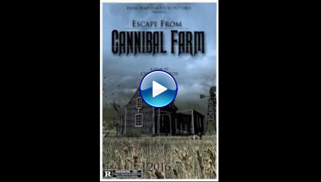 Escape from Cannibal Farm (2017)
