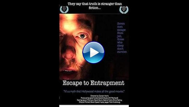 Escape to Entrapment (2014)