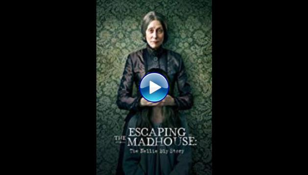 Escaping the Madhouse: The Nellie Bly Story