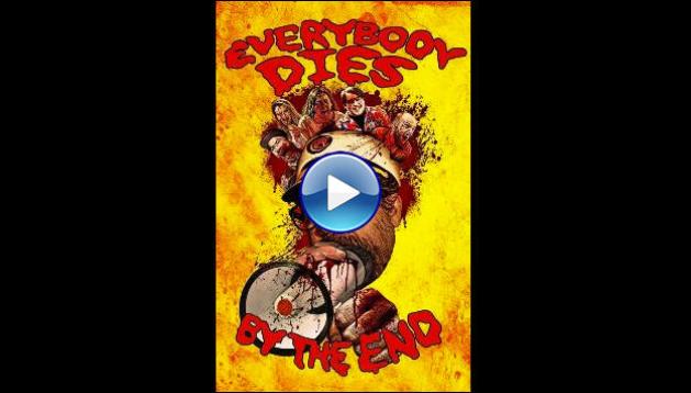 Everybody Dies by the End (2023)