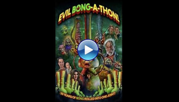 Evil Bong-a-Thon! (2025)