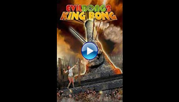 Evil Bong 2: King Bong (2009)