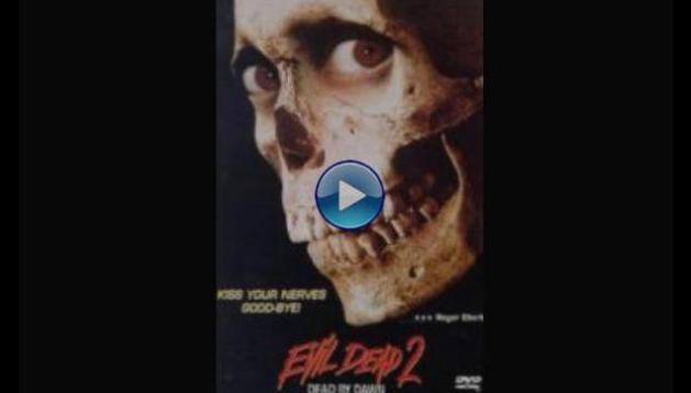 Evil Dead II (1987)