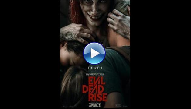 Evil Dead Rise (2023)