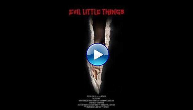 Evil Little Things (2019)