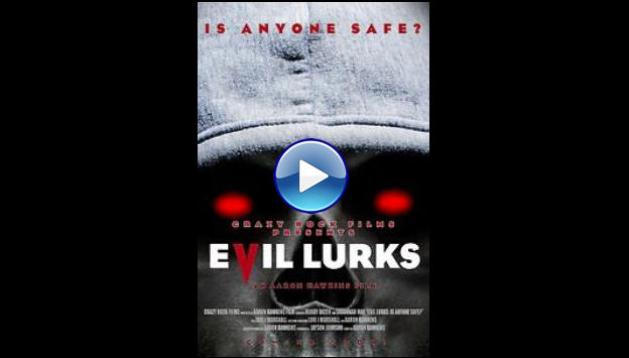 Evil Lurks (2023)