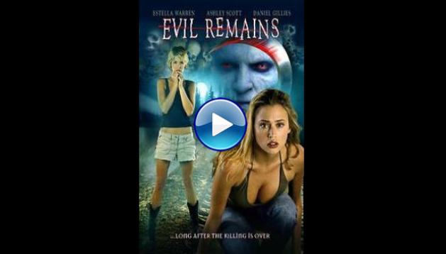 Evil Remains (2004)