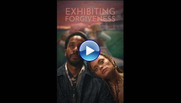 Exhibiting Forgiveness (2024)