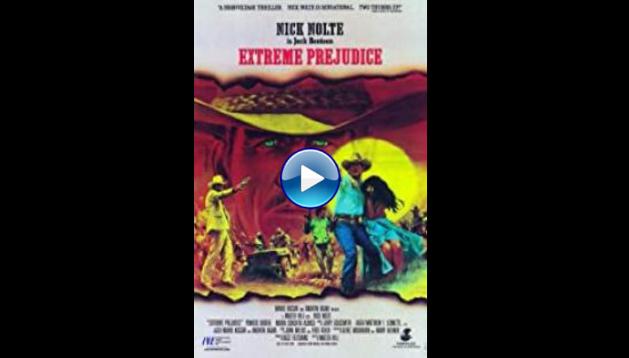 Extreme Prejudice (1987)