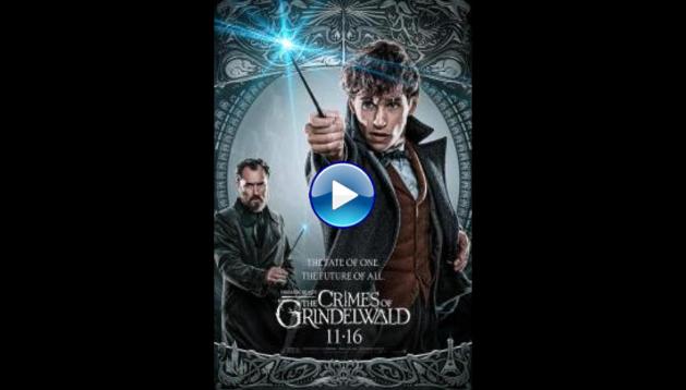 Fantastic Beasts: The Crimes of Grindelwald (2018)