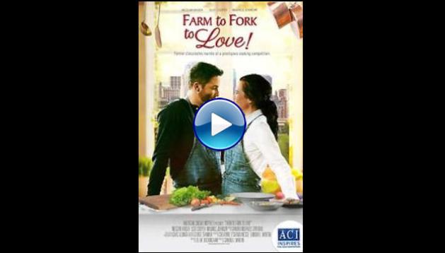 Farm to Fork to Love (2021)