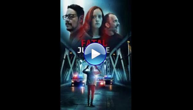 Fatal Justice (2023)