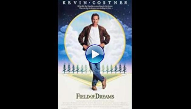 Field Of Dreams (1989)