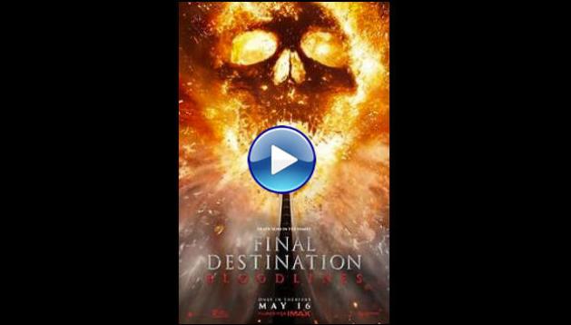 Final Destination: Bloodlines (2025)