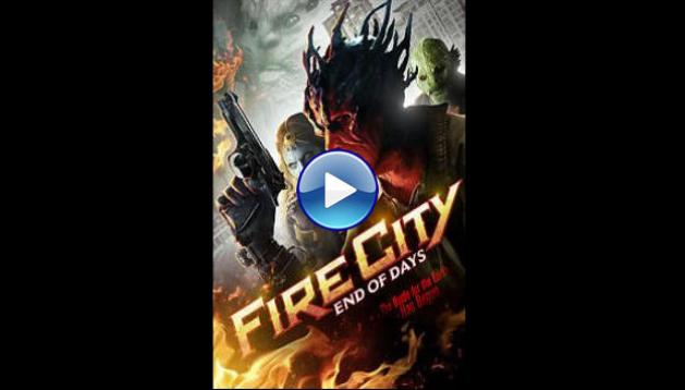 Fire City: End of Days (2015)