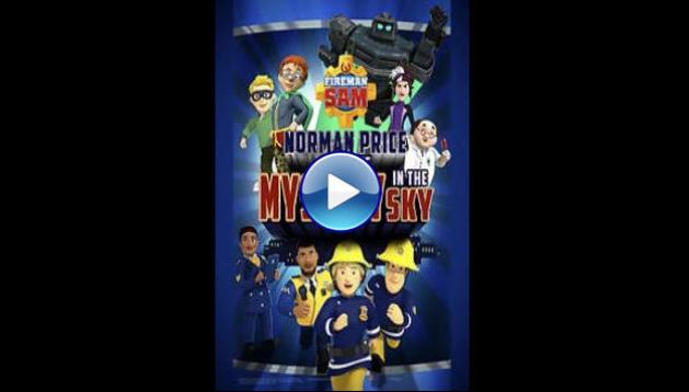 Fireman Sam: Norman Price and the Mystery in the Sky (2020)