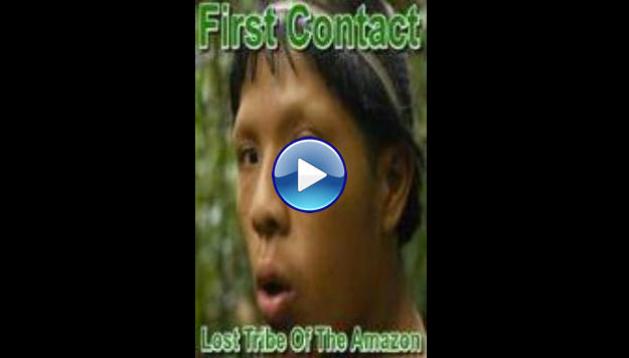 First Contact: Lost Tribe of the Amazon (2016)