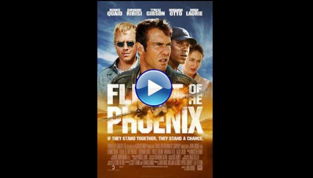 Flight of the Phoenix (2004)