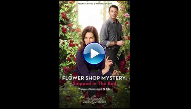 Flower Shop Mystery: Snipped in the Bud (2016)