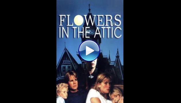 Flowers in the Attic (1987)