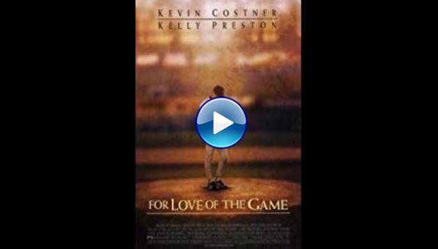 For Love of the Game (1999)