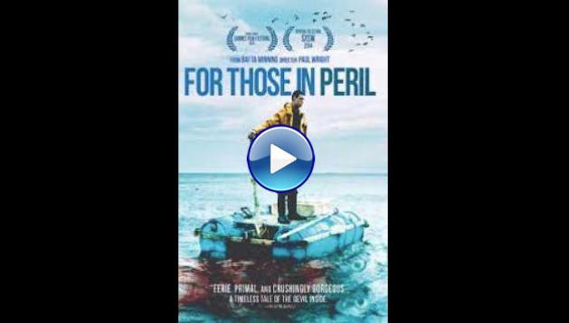 For Those in Peril (2013)