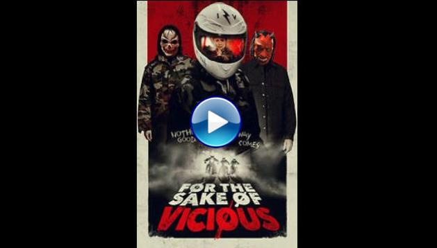 For the Sake of Vicious (2021)