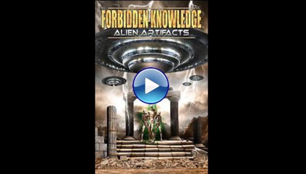 Forbidden Knowledge: Alien Artifacts (2022)