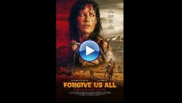 Forgive Us All (2025) HD Full Movie Watch Online Free