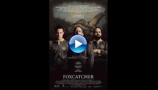 Foxcatcher (2014)