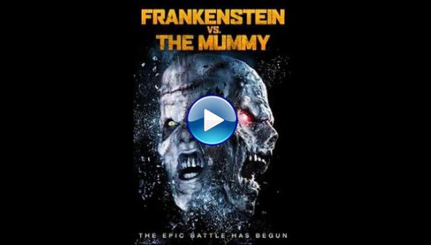 Frankenstein vs. The Mummy (2015)