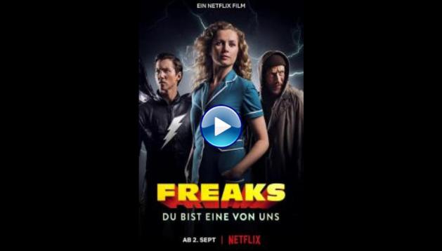 Freaks: You're One of Us (2020)