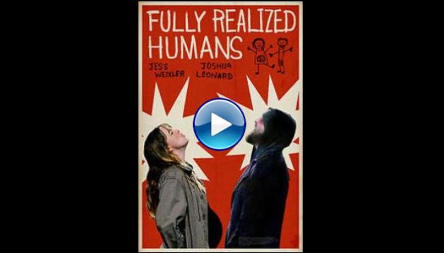 Fully Realized Humans (2021)