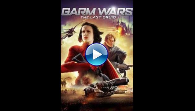 Garm Wars: The Last Druid (2014)