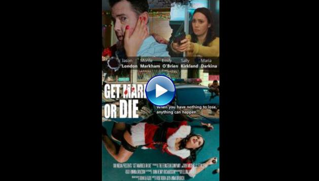 Get Married or Die (2018)