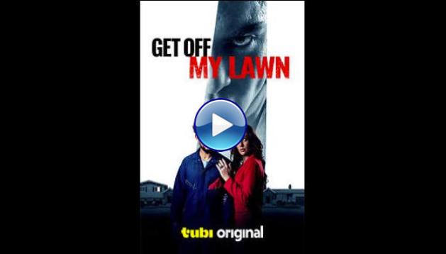 Get Off My Lawn (2025) HD Full Movie Watch Online Free