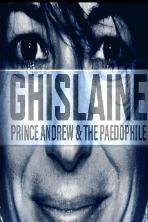 Ghislaine, Prince Andrew and the Paedophile (2022)