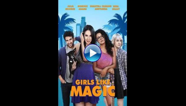 Girls Like Magic (2017)