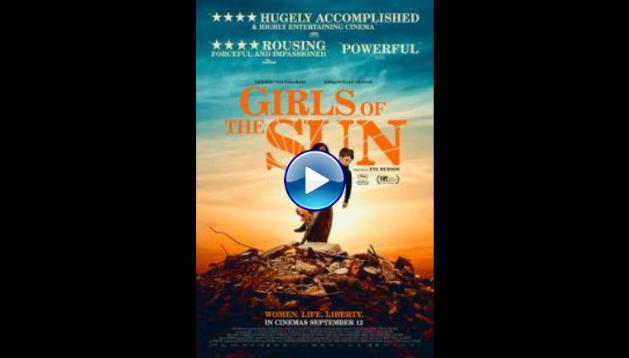 Girls of the Sun (2018)