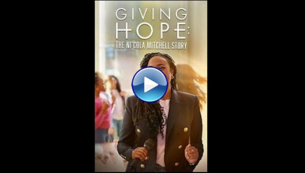 Giving Hope: The Ni'cola Mitchell Story (2023)