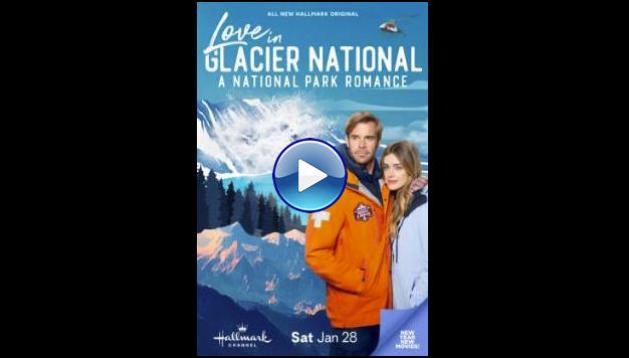 Glacier National Park Romance (2023)