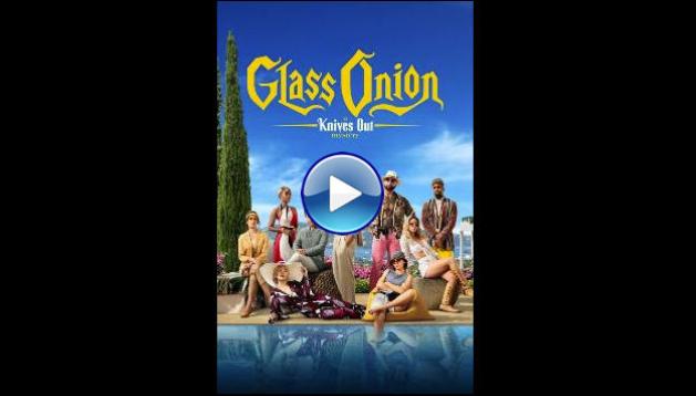 Glass Onion: A Knives Out Mystery (2022)