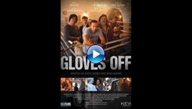 Gloves Off (2017) HD Full Movie Watch Online Free