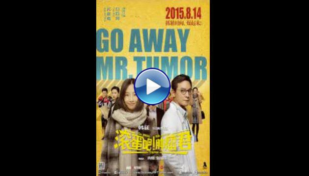 Go Away Mr. Tumor (2015)