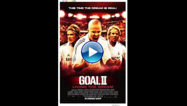 Goal II: Living the Dream (2007)