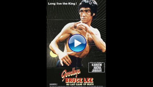 Goodbye Bruce Lee: His Last Game of Death (1975)