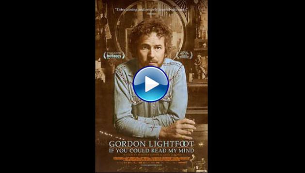 Gordon Lightfoot: If You Could Read My Mind (2020)