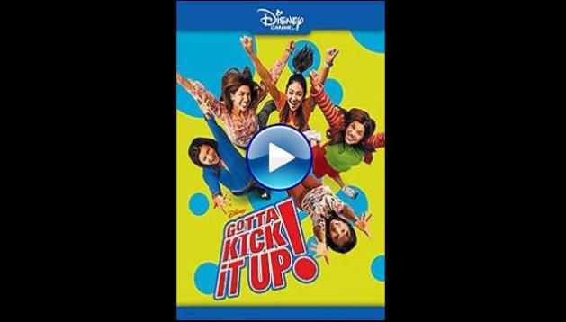 gotta kick it up full movie online