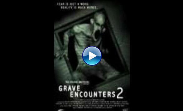 Grave Encounters 2 (2012)