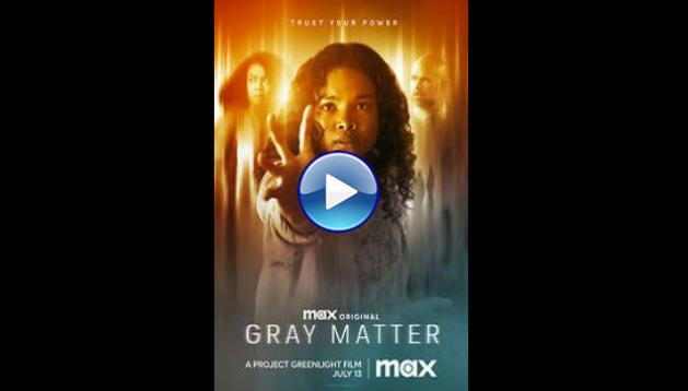 Gray Matter (2023)